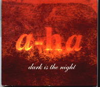 A-ha - Dark Is The Night CD 1